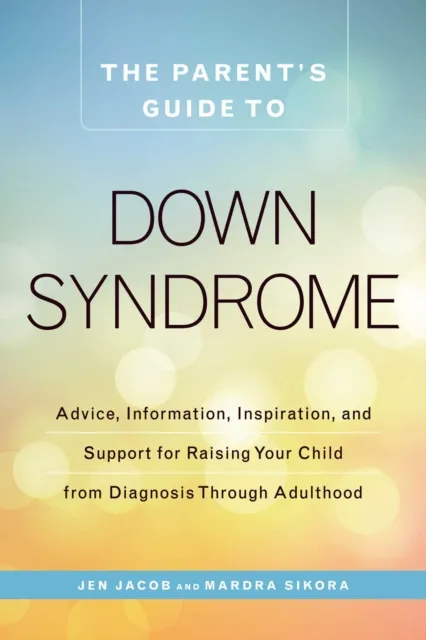 Parent's Guide to Down Syndrome