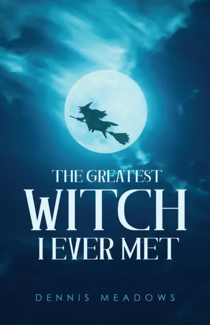 Greatest Witch I Ever Met