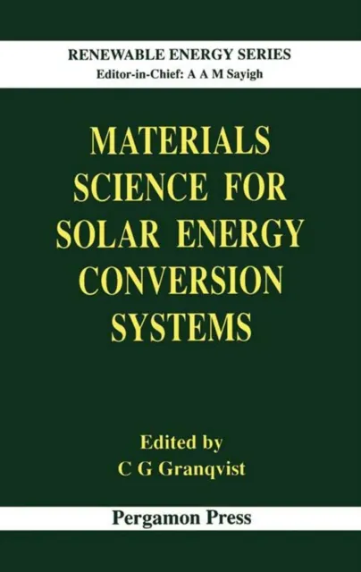 Materials Science for Solar Energy Conversion Systems