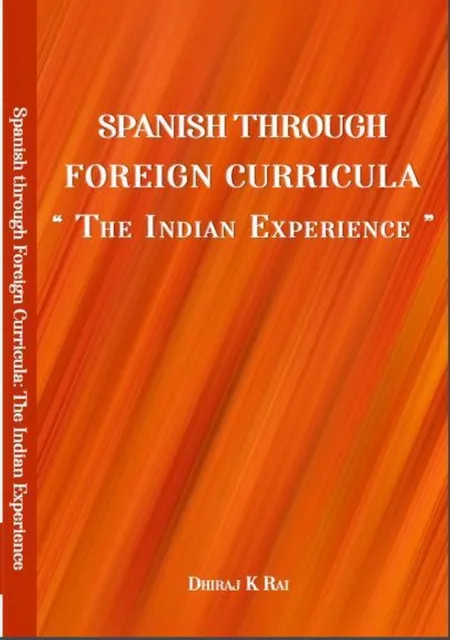 Spanish through Foreign Curricula:  The Indian Experience