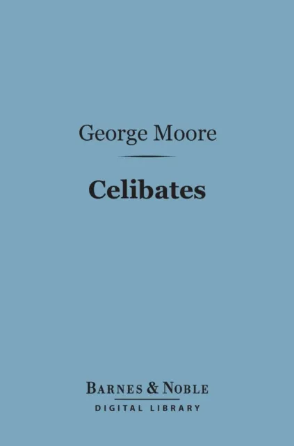 Celibates (Barnes & Noble Digital Library)