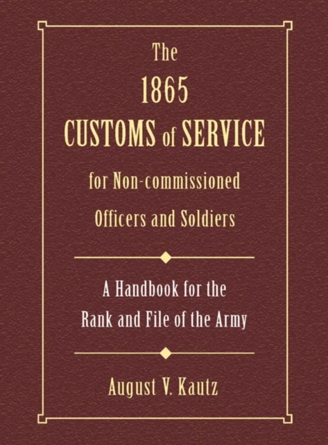 1865 Customs of Service for Non-Commissioned Officers & Soldiers