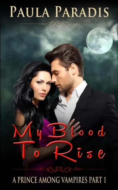 My Blood To Rise (A Prince Among Vampires, Part 1)