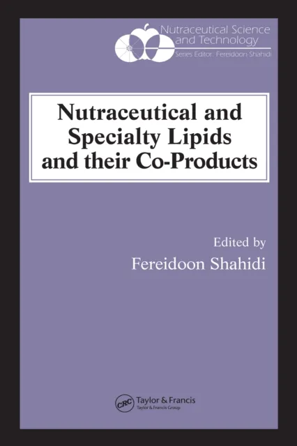 Nutraceutical and Specialty Lipids and their Co-Products