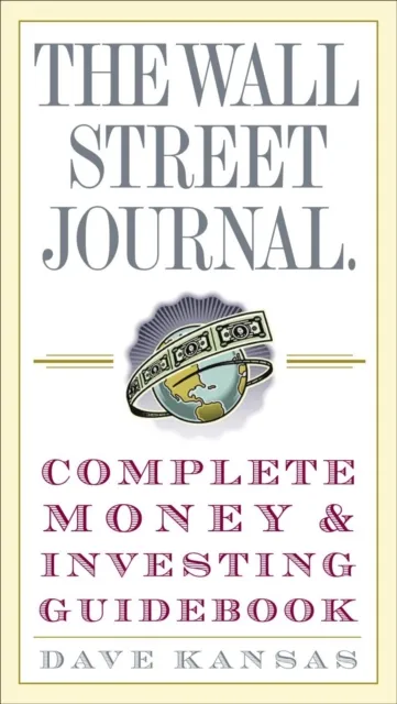 Wall Street Journal Complete Money and Investing Guidebook
