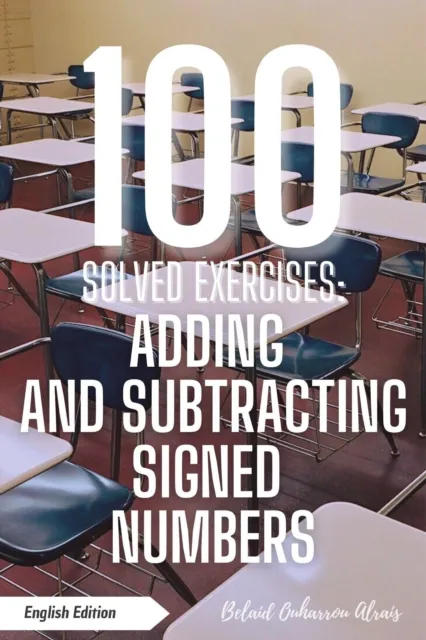 100 Solved Exercises: Adding and Subtracting Signed Numbers