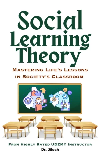 Social Learning Theory: Mastering Life's Lessons in Society's Classroom