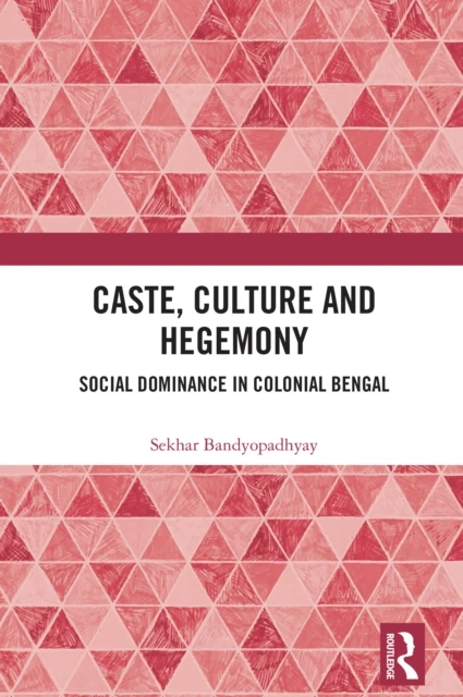 Caste, Culture and Hegemony