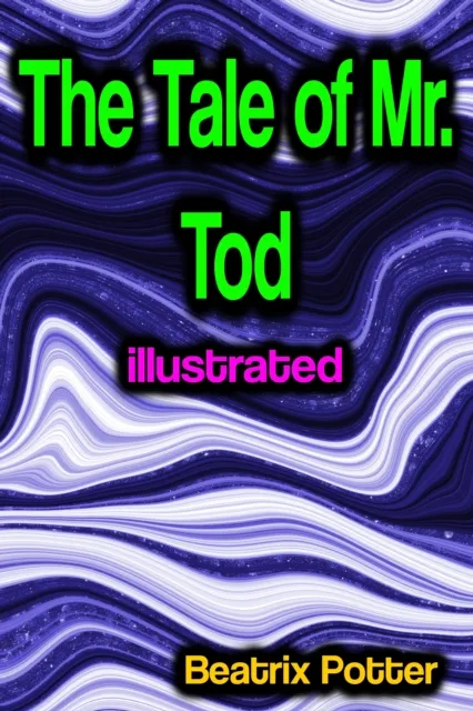 Tale of Mr. Tod illustrated