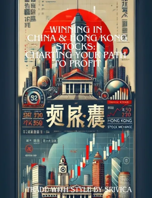 Winning in China & Hong Kong Stocks: Charting Your Path to Profit