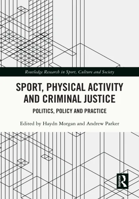 Sport, Physical Activity and Criminal Justice