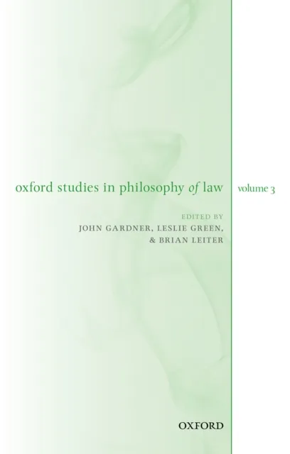 Oxford Studies in Philosophy of Law Volume 3