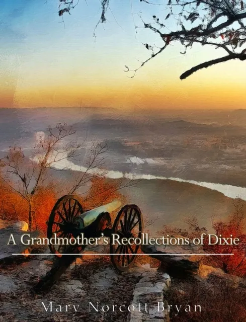 Grandmother's Recollections of Dixie