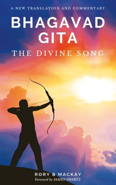 Bhagavad Gita - The Divine Song