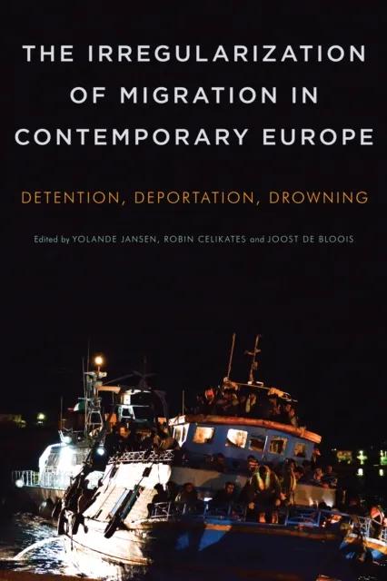 Irregularization of Migration in Contemporary Europe