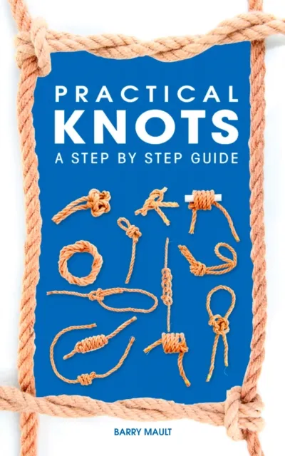 Practical Knots