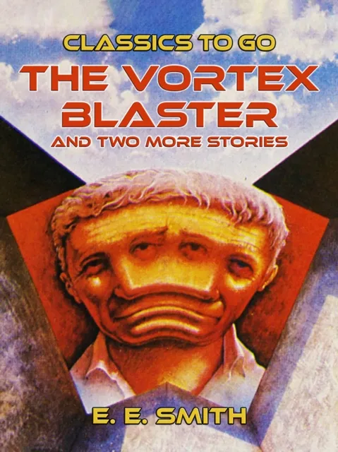 Vortex Blaster and two more Stories