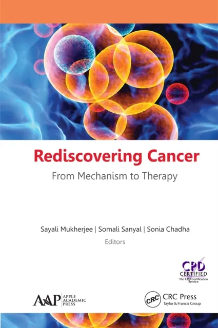 Rediscovering Cancer: From Mechanism to Therapy