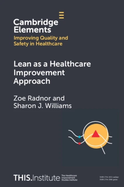 Lean as a Healthcare Improvement Approach
