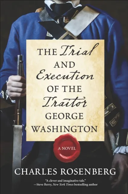Trial and Execution of the Traitor George Washington