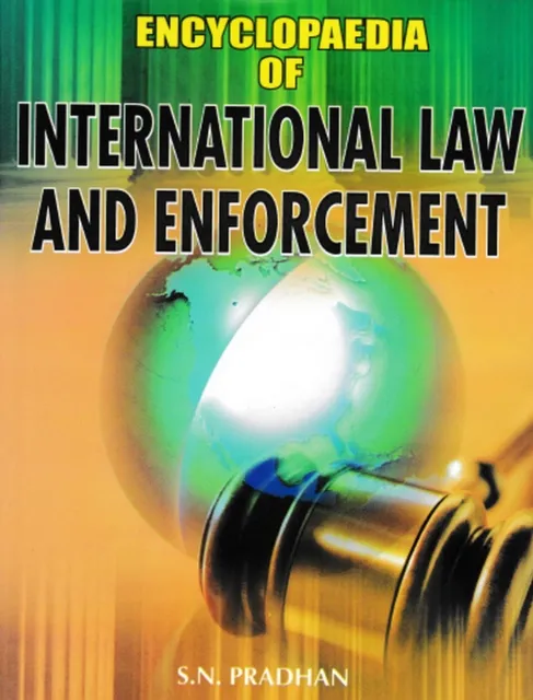 Encyclopaedia of International Law and Enforcement