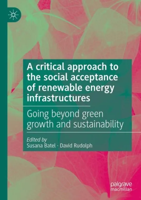 critical approach to the social acceptance of renewable energy infrastructures