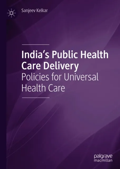 India's Public Health Care Delivery