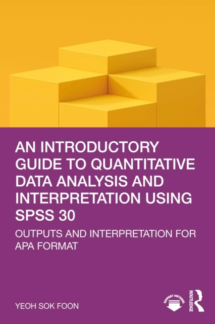 Introductory Guide to Quantitative Data Analysis and Interpretation using SPSS 30