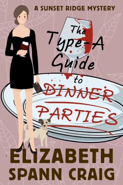 Type-A Guide to Dinner Parties