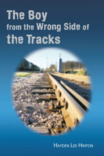 Boy from the Wrong Side of the Tracks