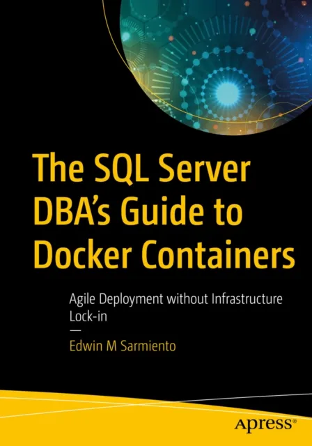 SQL Server DBA's Guide to Docker Containers
