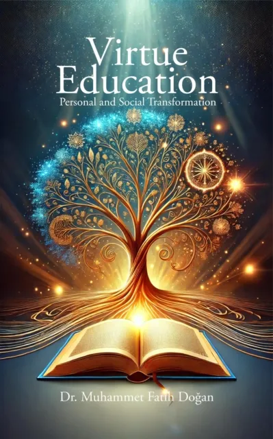 Virtue Education: Personal and Social Transformation
