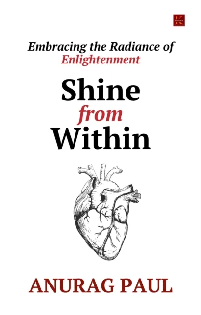 Shine from Within : Embracing the Radiance of Enlightenment