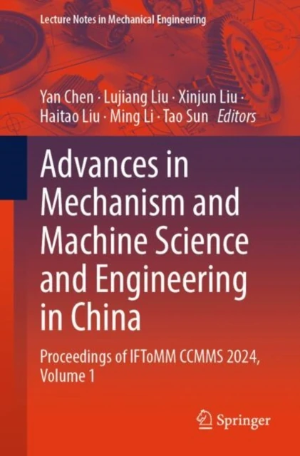 Advances in Mechanism and Machine Science and Engineering in China
