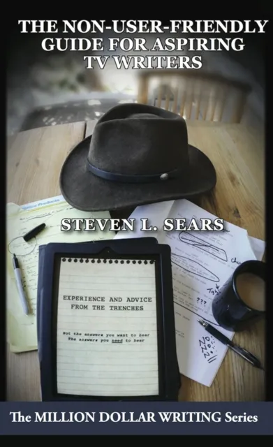 Non-User-Friendly Guide For Aspiring TV Writers
