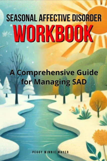 Seasonal Affective Disorder Workbook
