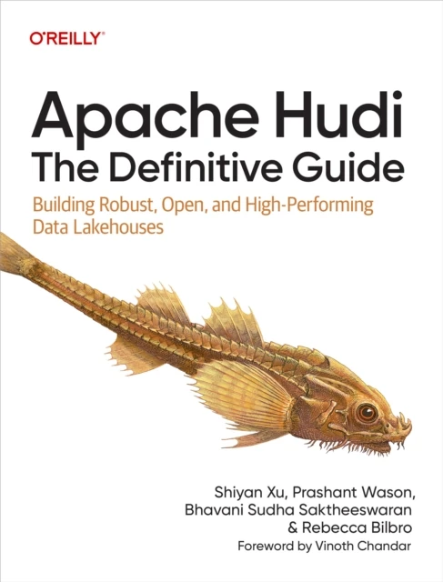 Apache Hudi: The Definitive Guide