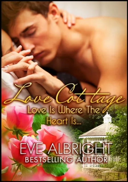 Love Cottage: Love Is Where The Hearth Is...