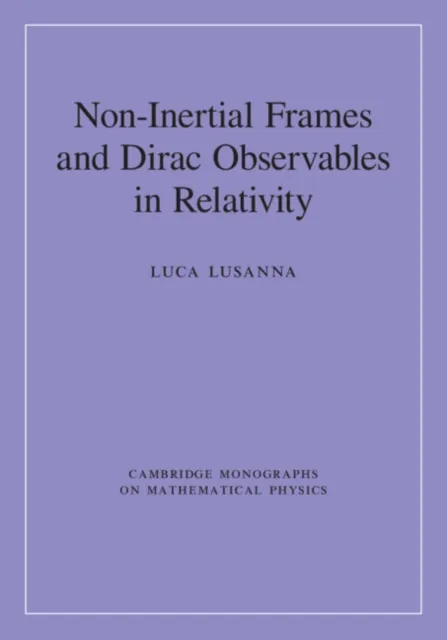 Non-Inertial Frames and Dirac Observables in Relativity