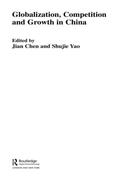 Globalization, Competition and Growth in China