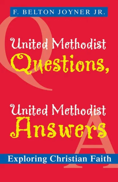 United Methodist Questions, United Methodist Answers