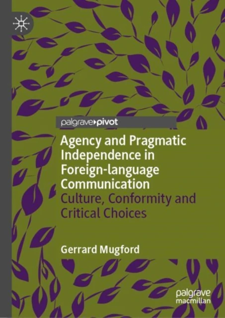 Agency and Pragmatic Independence in Foreign-language Communication