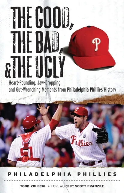 Good, the Bad, & the Ugly: Philadelphia Phillies