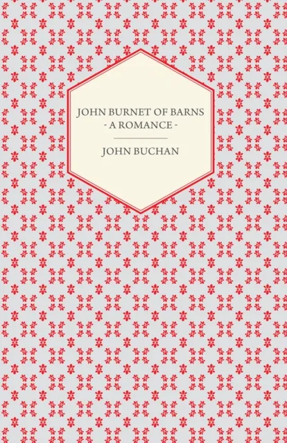 John Burnet of Barns - A Romance