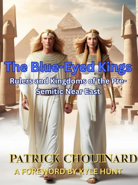 Blue-Eyed Kings: Rulers and Kingdoms of the Pre-Semitic Near East