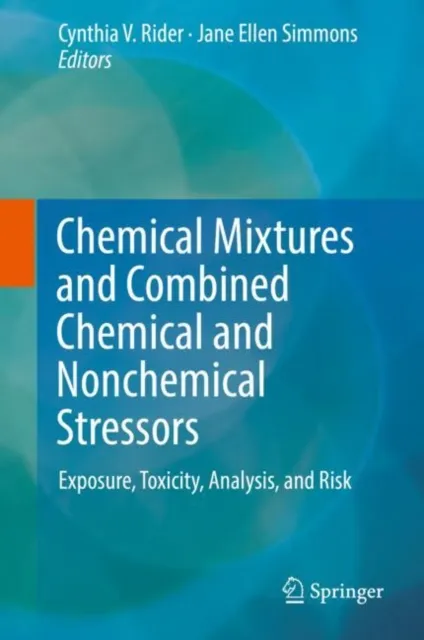 Chemical Mixtures and Combined Chemical and Nonchemical Stressors