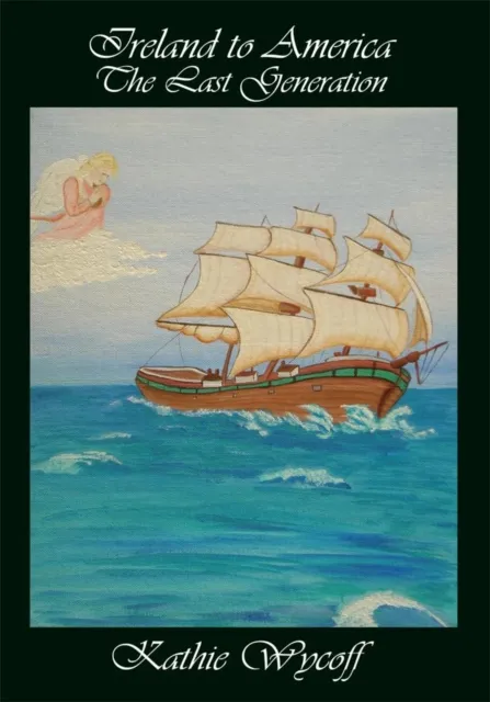 Ireland to America the Last Generation