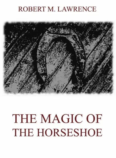 Magic Of The Horse-Shoe