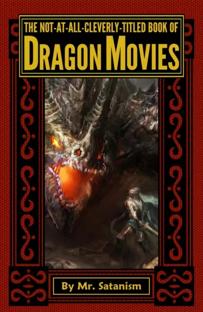 Not-At-All-Cleverly-Titled Book of Dragon Movies