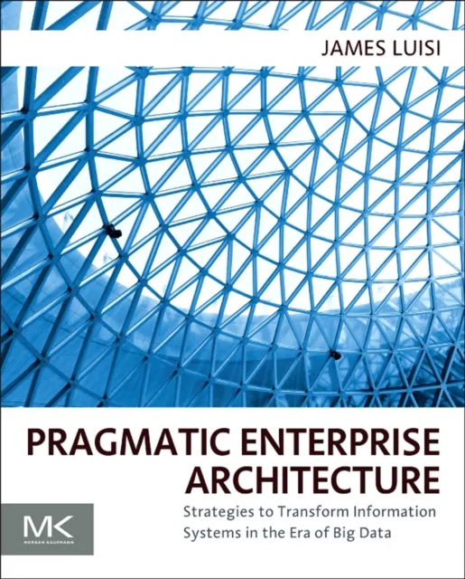 Pragmatic Enterprise Architecture